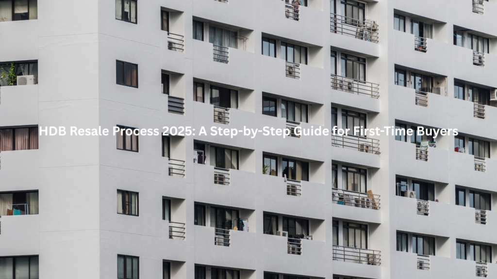 Architectural image of a multi-story residential complex, with the caption "HDB Resale Process 2025: A Step-by-Step Guide for First-Time Buyers" overlaying the scene.